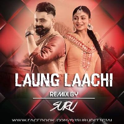 Laung Laachi - DJ Suru Remix